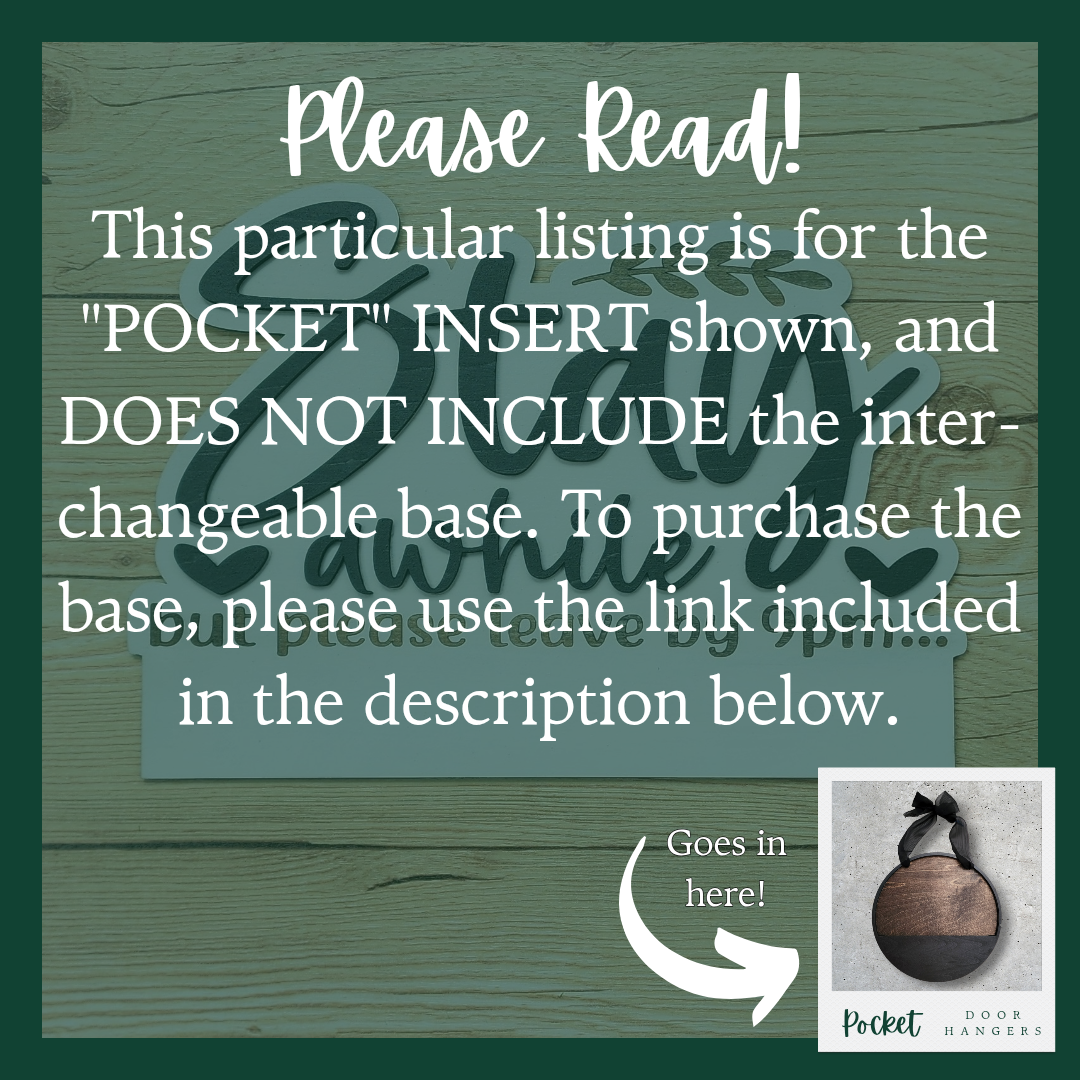 "Please Leave by 9" Pocket Insert