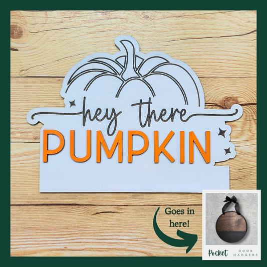 "Hey There Pumpkin" Pocket Insert