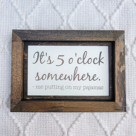 "Pajama O'Clock" Sign